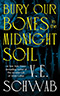 Bury Our Bones in the Midnight Soil